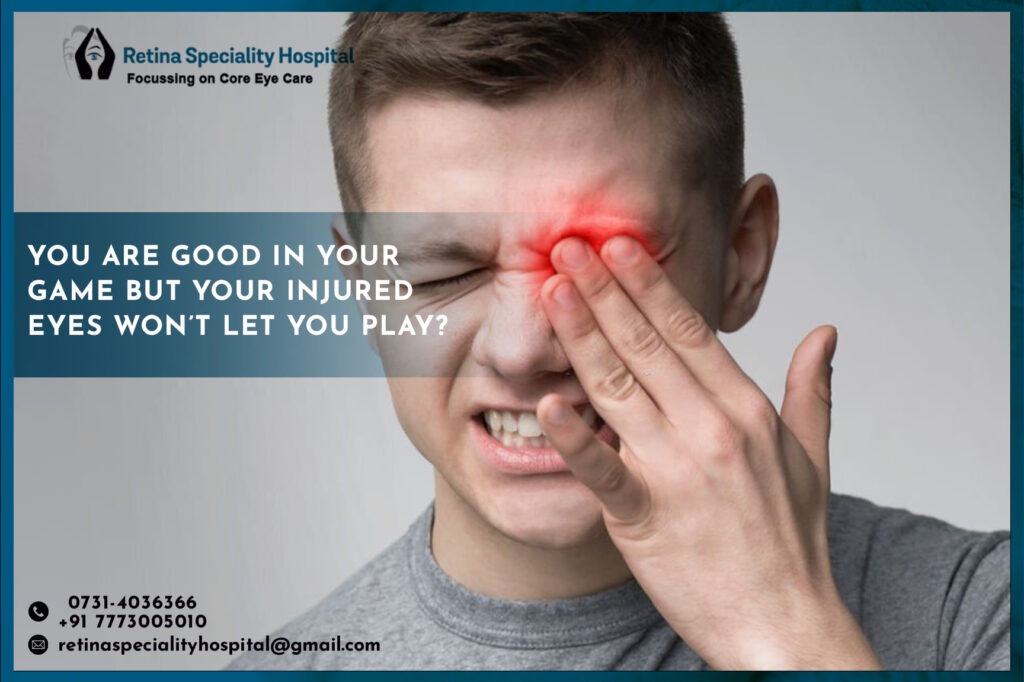 You are good in your game but your injured eyes won't let you play