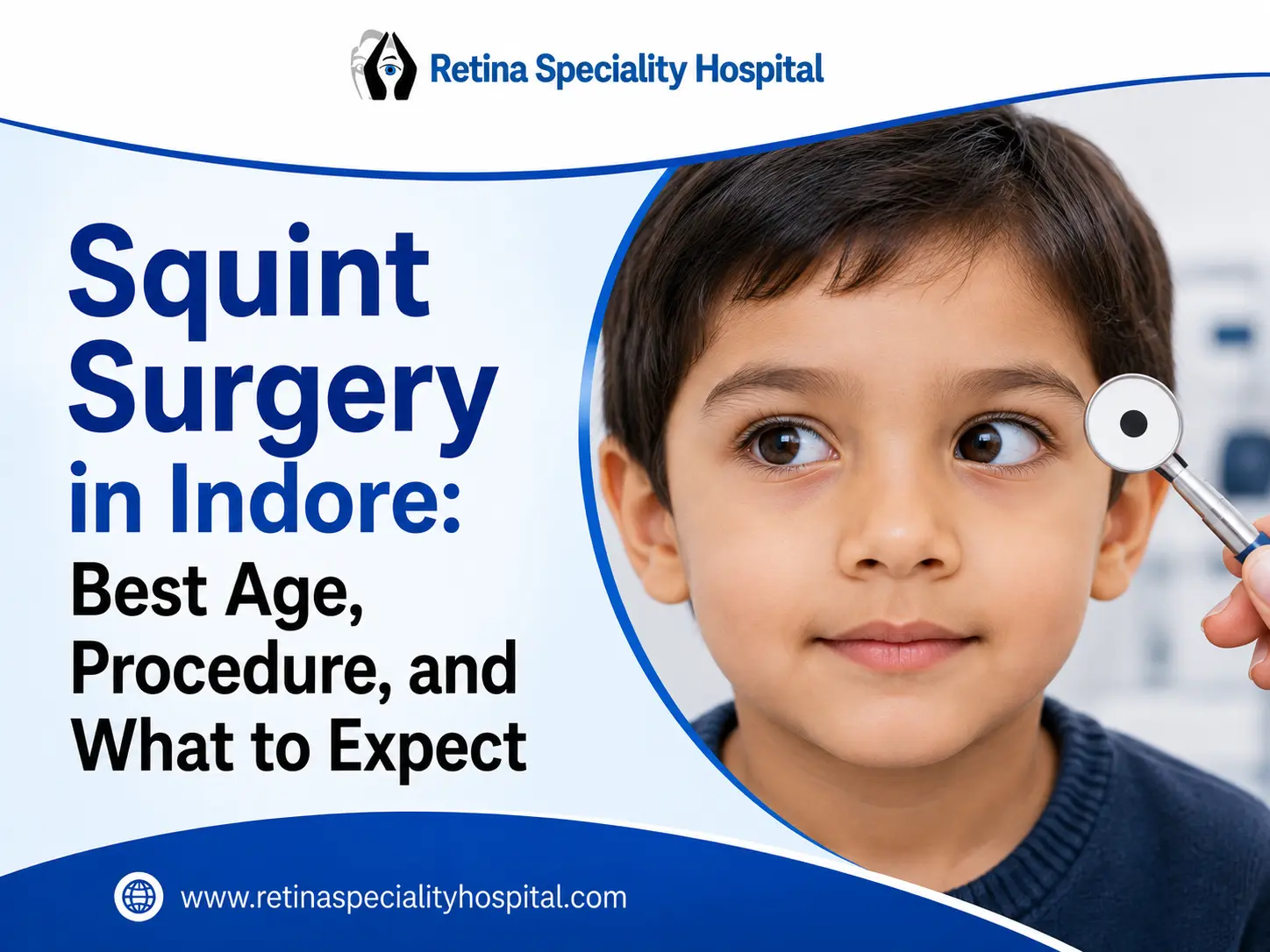 Squint Surgery in Indore: Best Age, Procedure, and What to Expect 
