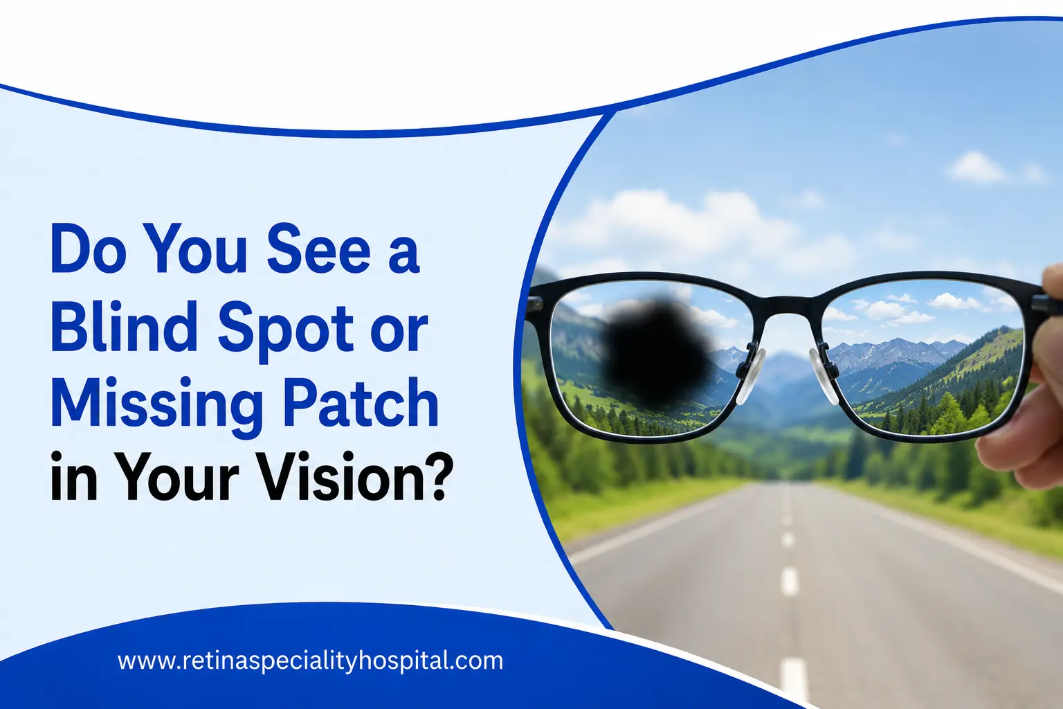 Do You See a Blind Spot or Missing Patch in Your Vision?